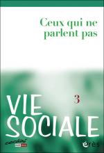 Vie sociale. Dossier « Ceux qui ne parlent pas »