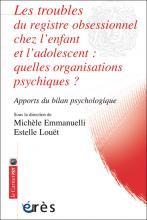 Les troubles du registre obsessionnel chez l’enfant et l’adolescent : quelles organisations psychiques ? Apports du bilan psychologique