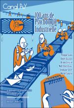 Canal psy. Dossier « 100 ans de psychologie industrielle »