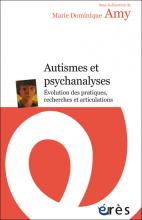 Autisme et psychanalyses. Évolution des pratiques, recherches et articulations
