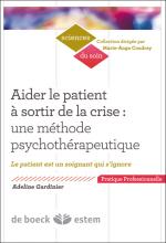 Aider le patient à sortir de la crise : une méthode psychothérapeutique. Le patient est un soignant qui s’ignore