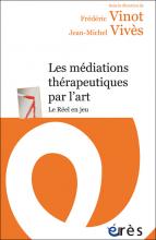 Les Médiations thérapeutiques par l’art. Le Réel en jeu