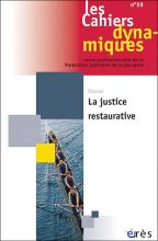 Les Cahiers dynamiques. Dossier « La justice restaurative »