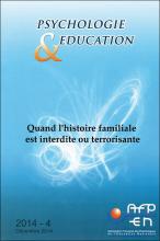 Psychologie & éducation. Dossier « Quand l’histoire familiale est interdite ou terrorisante »