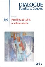 Dialogue. Dossier « Familles et soins institutionnels »
