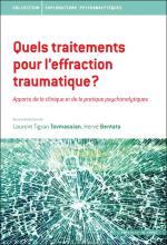 Quels traitements pour l’effraction traumatique ? Apports de la clinique et de la pratique psychanalytiques
