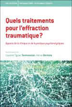 Quels traitements pour l’effraction traumatique ? Apports de la clinique et de la pratique psychanalytiques