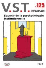 V.S.T. Dossier « L’avenir de la psychothérapie institutionnelle »