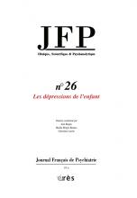  Journal français de psychiatrie Dossier : Les dépressions de l’enfant