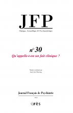 Journal français de psychiatrie  Dossier «Qu’appelle-t-on un fait clinique ?»
