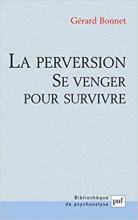 La perversion. Se venger pour survivre