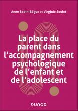 La place du parent dans l’accompagnement psychologique de l’enfant et de l’adolescent