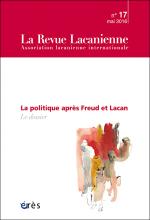 La Revue lacanienne. Dossier « La politique après Freud et Lacan »