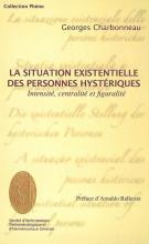 La situation existentielle des personnes hystériques Intensité, centralité et figuralité