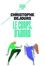 Le corps, d’abord