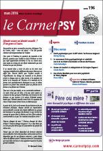 Le Carnet Psy. Dossier « Père ou mère ? entre bisexualité psychique et différence des sexes (2e partie) »
