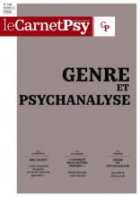  Le Carnet Psy. Dossier « Genre et psychanalyse »