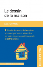 Le dessin de la maison. Étudier le dessin de la maison pour comprendre et interpréter les traits de personnalité normale et pathologique