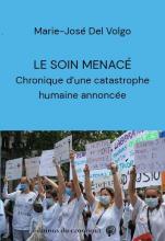  Le soin menacé  Chronique d’une catastrophe humaine annoncée