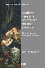 L’enfant face à la souffrance de ses parents. Un trait d’union intergénérationnel