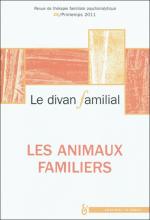 Le Divan familial. Dossier « Les animaux familiers »