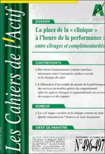 Les Cahiers de l’Actif. Dossier « La place de la “clinique” à l’heure de la performance : entre clivages et complémentarités »