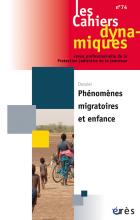 Les Cahiers dynamiques. Phénomènes migratoires et enfance 
