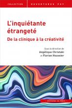 L’inquiétante étrangeté. De la clinique à la créativité