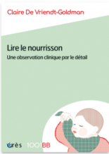 Lire le nourrisson. Une observation clinique par le détail