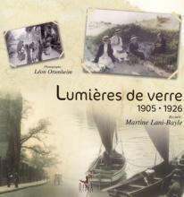 Lumières de verre Léon Ottenheim, photographies et récits, 1905-1926