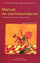 Manuel des psychotraumatismes. Cliniques et recherches contemporaines