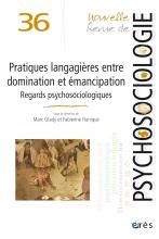  Nouvelle Revue de psychosociologie.  Dossier «Pratiques langagières entre domination et émancipation»