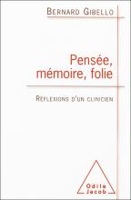 Pensée, mémoire, folie. Réflexions d’un clinicien