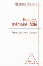 Pensée, mémoire, folie. Réflexions d’un clinicien