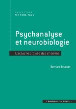 Psychanalyse et neurobiologie. L’actuelle croisée des chemins