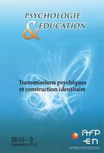 Psychologie et éducation. Dossier « Transmissions psychiques et  construction identitaire »