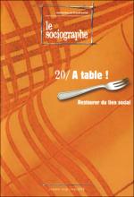 Le sociographe. Recherches et travail social. Dossier « À table ! Restaurer du lien social »