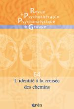 Revue de psychothérapie psychanalytique de groupe. Dossier « L’identité à la croisée des chemins »