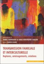 Transmission familiale et interculturelle. Ruptures, aménagements, créations