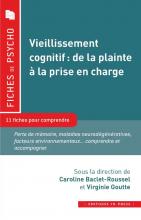  Vieillissement cognitif : de la plainte à la prise en charge. 11 fiches pour comprendre