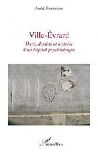 Ville-Évrard. Murs, destins et histoire d’un hôpital psychiatrique