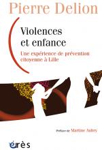 Violences et enfance. Une expérience de prévention citoyenne à Lille